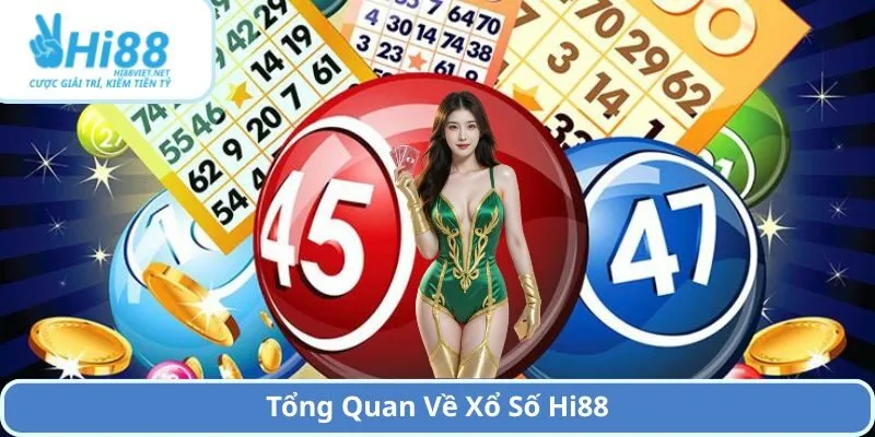 Tổng Quan Về Xổ Số Hi88